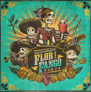 FLOR DEL FANGO - Hekatombeando
