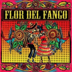 FLOR DEL FANGO - Flor Del Fango