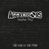 AGRESSORS BELFAST CITY - The tone of the time (CD)