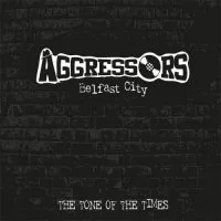 AGRESSORS BELFAST CITY - The tone of the time (CD)