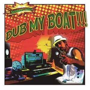 combo 2 vinyles Sergent Garcia - Una Y Otra Vez + Dub My Boat – Image 2