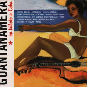 Compilation - Guantanamera - un tributo a Cuba (CD+DVD)