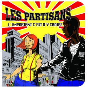 Les Partisans - L'important c'est d'y croire ("7")