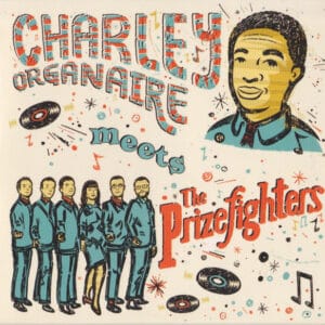 Charley Organaire meets the Prizefighters - Charley Organaire meets the Prizefighters (CD)