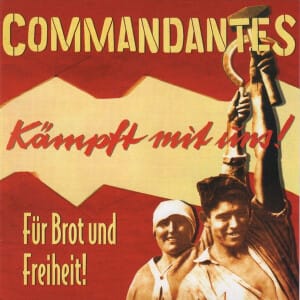 Commandantes - Fur Brot und Freiheit (CD)