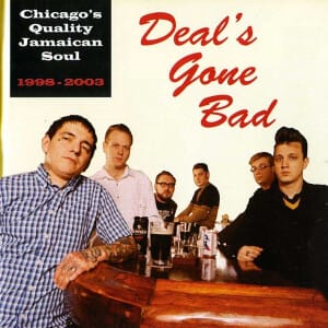 Deal's Gone Bad - Chicago's Quality Jamaican Soul (CD)