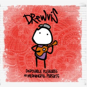 Drewvis - Disposable Pleasures & Meaningful Pursuits (CD)