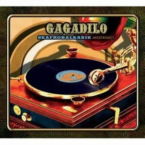 Gagadilo - Skafrobalkanik Jazz Project (CD)