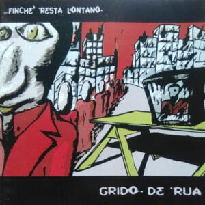 Grido De Rua - ...finchè Resta Lontano (CD)