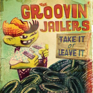 The Groovin' Jailers -Take it or leave it (LP)