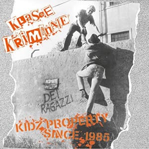 Klasse Kriminale  - Kidz Property Since 1985 (CD)