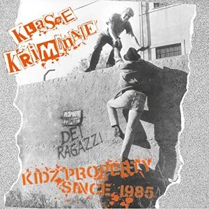 Klasse Kriminale  - Kidz Property Since 1985 (CD)