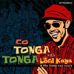 LORD KAYA & THE KINKY COO COO'S  - Co Tonga Tonga (CD)