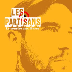 Les Partisans - Le sourire aux lèvres ("7")
