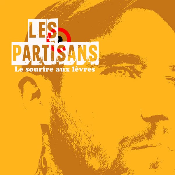 Les Partisans - Le sourire aux lèvres ("7")