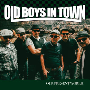 OLD BOYS IN TOWN