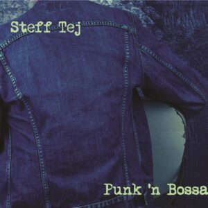 Steff Tej – Punk n Bossa (LP)