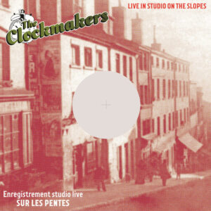 The Clockmakers - Live In Studio On The Slopes (EP)