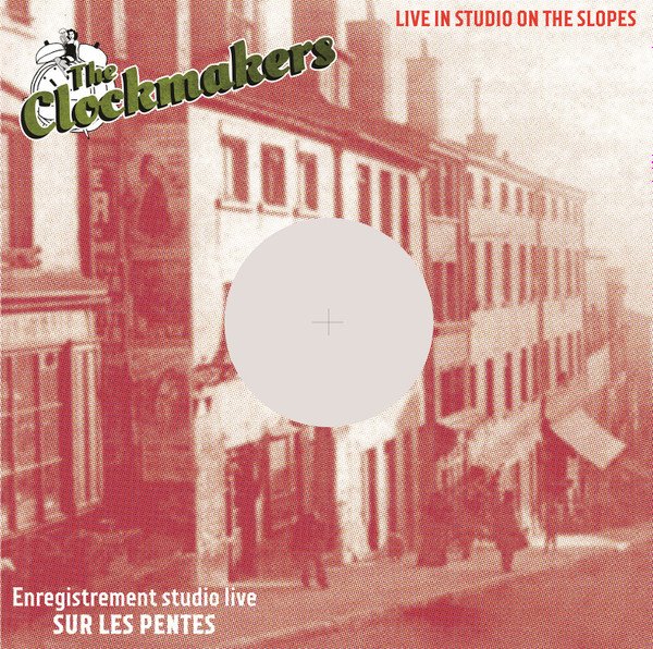 The Clockmakers - Live In Studio On The Slopes (EP)